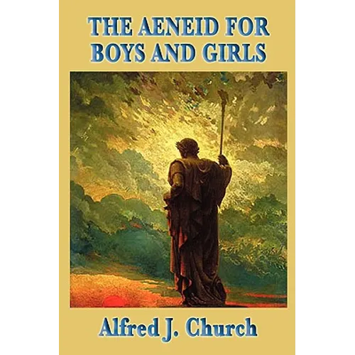 The Aeneid for Boys and Girls