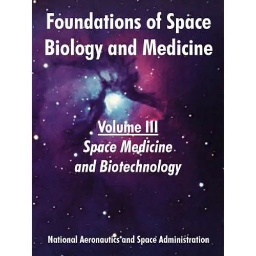 Foundations of Space Biology and Medicine: Volume III (Space Medicine and Biotechnology)