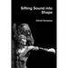 Sifting Sound into Shape