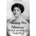 Minding Her Manners: The Life and Times of Emily Post