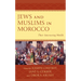 Jews and Muslims in Morocco: Their Intersecting Worlds