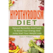 Hypothyroidism Diet: Natural Remedies And Foods To Boost Your Energy And Jump Start Your Weight Loss
