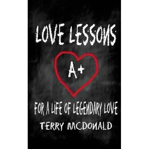 Love Lessons: 22 Lessons from a lifetime of loving