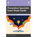 Prevention Specialist Exam Study Guide
