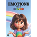 Emotions Full of Colors: Illustrated children's book to help kids identify, understand and manage their emotions and feelings