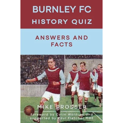 Burnley FC History Quiz Answers and Facts