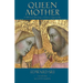 Queen Mother: A Biblical Theology of Mary's Queenship