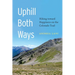 Uphill Both Ways: Hiking Toward Happiness on the Colorado Trail
