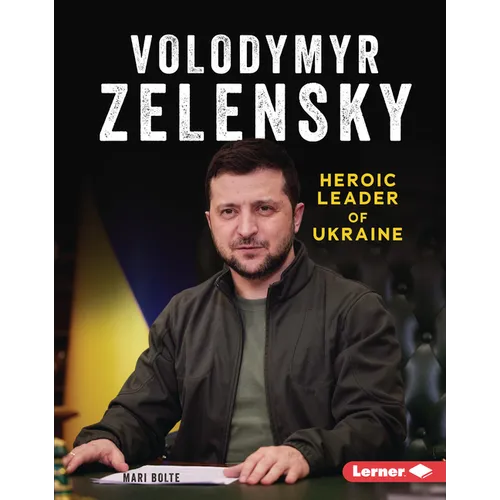 Volodymyr Zelensky: Heroic Leader of Ukraine
