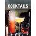 Cocktails: More Than 150 Drinks +Appetizers and Party Menus