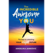 The Incredible Awesome You!: The Keys to Unlocking Your Bright Future