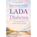 Success with LADA Diabetes: Achieving Optimal Health with Diet, Exercise, and Insulin