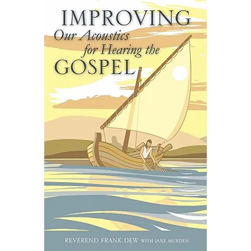 Improving Our Acoustics for Hearing the Gospel