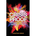 Crisis Proof: How to prepare for the worst day of your business life