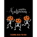 Happy Halloween Coloring book for Kids: Spooky Scary Halloween Theme with Spider Web, Ghost, Trick or Treat and many more.