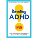 Parenting ADHD Now!: Easy Intervention Strategies to Empower Kids with ADHD