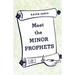 Meet the Minor Prophets