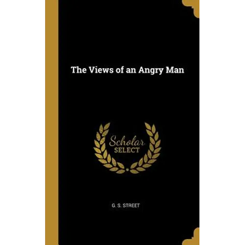 The Views of an Angry Man