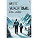 On The Yukon Trail