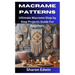 Macrame Patterns: Ultimate Macrame Step by Step Projects Guide For Beginners