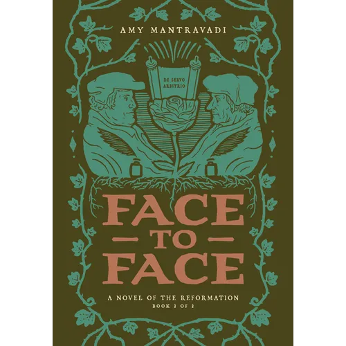 Face to Face: A Novel of the Reformation Volume 2