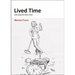 Lived Time: Life Beyond Clock Time