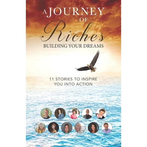 Building your Dreams: A Journey of Riches