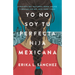 Yo No Soy Tu Perfecta Hija Mexicana / I Am Not Your Perfect Mexican Daughter