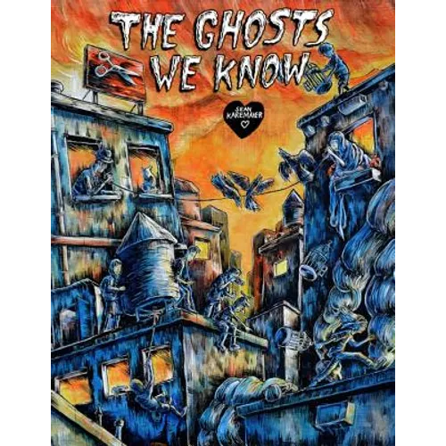 The Ghosts We Know