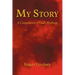 My Story: A Compilation of God's Workings