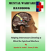 Mental Warfare: Helping Intercessors Develop a Mind for Spiritual Warfare