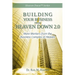 Building Your Business from Heaven Down 2.0: More Markers from the Business Complex of Heaven