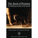 The Seed of Promise: The Sufferings and Glory of the Messiah: Essays in Honor of T. Desmond Alexander