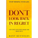 Stop Missing Your Life: Don't Look Back In Regret - You Only Live Once Make The Most of It