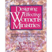 Designing Effective Women's Ministries: Choosing, Planning, and Implementing the Right Programs for Your Church