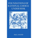 Foundations of Rational Choice Under Risk