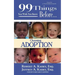 99 Things You Wish You Knew Before Choosing Adoption