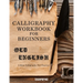 Calligraphy Workbook for Beginners: Old English 2.0mm Calligraphy Pen Practice