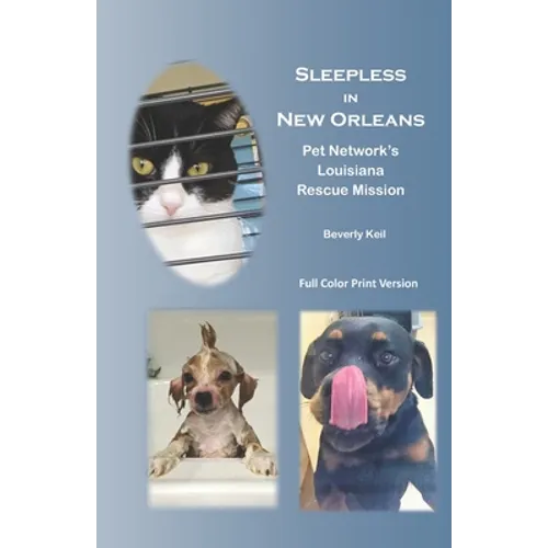 Sleepless in New Orleans: Pet Network's Louisiana Rescue Mission