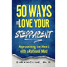 50 Ways to Love Your Stepparent: Approaching the Heart With a Rational Mind
