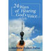 24 Ways of Hearing God's Voice