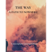 The Way A Path To Nowhere