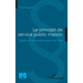 Le concept de service public maison: Étude sur la transformation de l'État