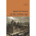 Spanish Poetry of the Golden Age, in Contemporary English Translations