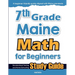 7th Grade Maine Math for Beginners: Standardized Testing and Home Schooling Study Guide