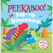 Pee-Ka-Boo! Pop-Up: Dinosaurs: Pop-Up and Lift the Flap