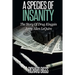 A Species of Insanity: The Story of Drug Kingpin Jerry Allen LeQuire