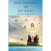 The History of My Body