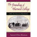 The Founding of Harvard College: With a New Foreword by Hugh Hawkins