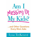 Am I Messing Up My Kids? (Expanded)